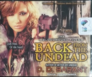 Back from the Dead - The Bloodhound Files written by D.D. Barant performed by Johanna Parker on CD (Unabridged)